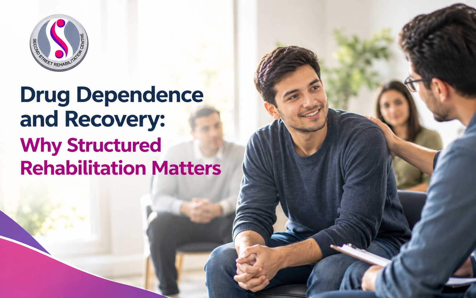 Drug Dependence and Recovery: Why Structured Rehabilitation Matters